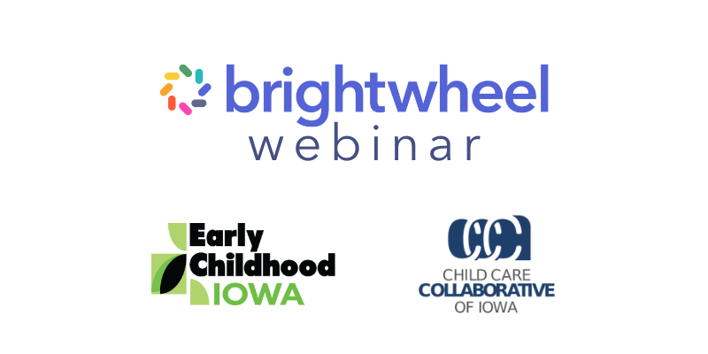 Iowa Providers: Save Time And Money With Free Access To Brightwheel